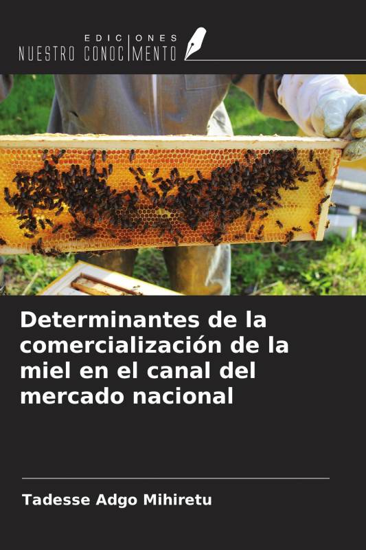 Determinantes de la comercialización de la miel en el canal del mercado nacional