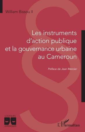 Les instruments d'action publique et la gouvernance urbaine au Cameroun