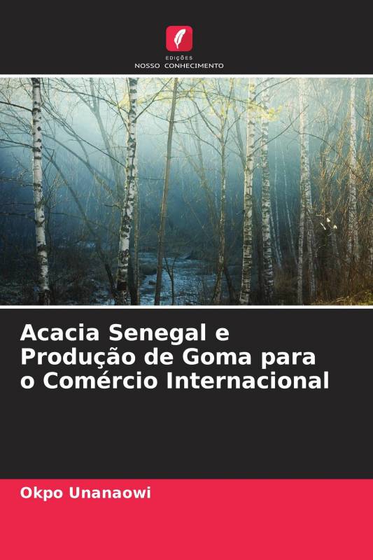 Acacia Senegal e Produção de Goma para o Comércio Internacional