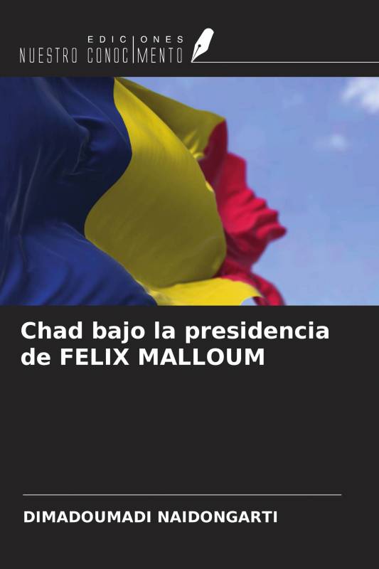 Chad bajo la presidencia de FELIX MALLOUM
