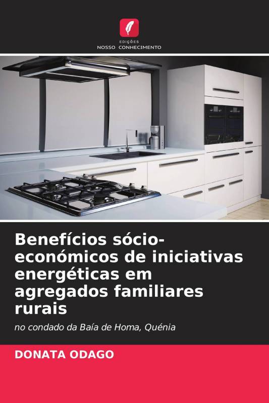 Benefícios sócio-económicos de iniciativas energéticas em agregados familiares rurais