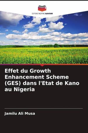 Effet du Growth Enhancement Scheme (GES) dans l'Etat de Kano au Nigeria