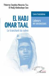 El Hadj Omar Taal. Le tranchant du sabre
