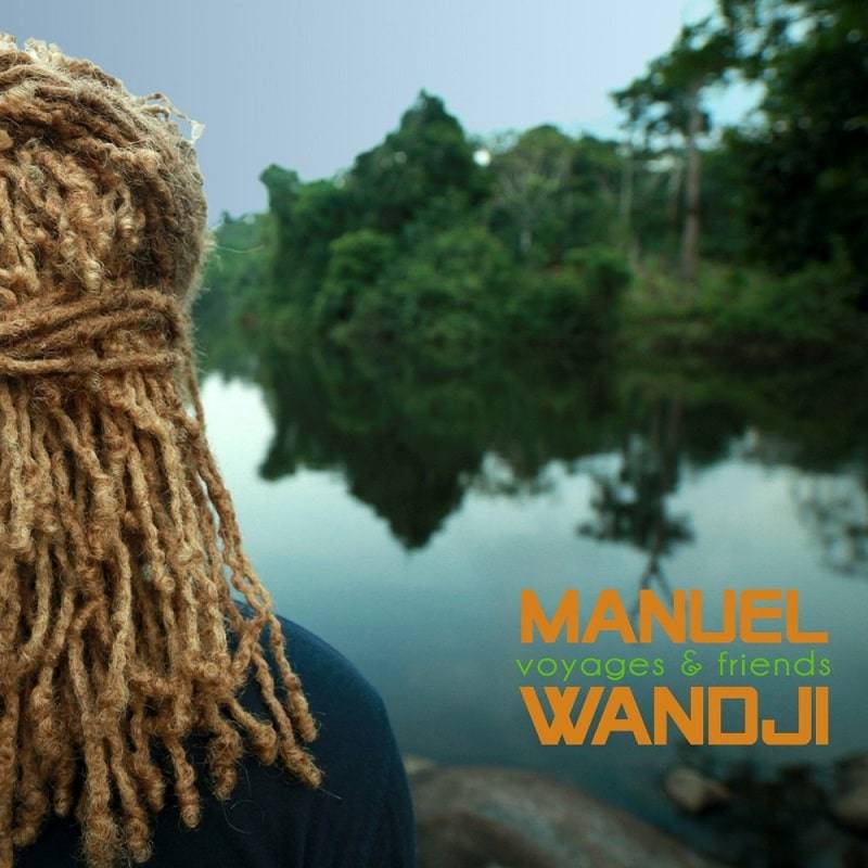 Voyages and friends Manuel Wandji