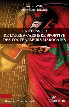 La réussite de l'après-carrière sportive des footballeurs marocains