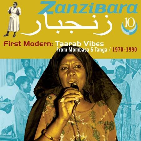 Zanzibara 10 First Modern, Taarab Vibes from Mombasa Tanga, 1970-1990