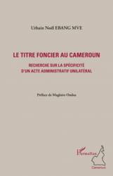 Le titre foncier au Cameroun