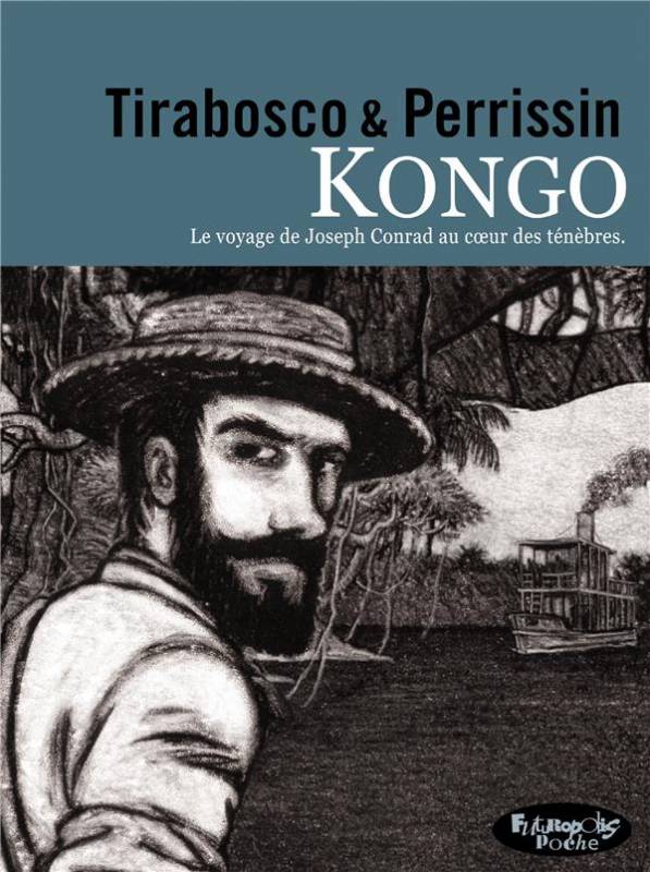 Kongo. Le voyage de Joseph Conrad au coeur des ténèbres