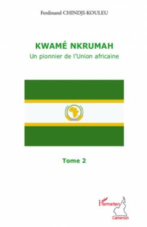 Kwamé Nkrumah (Tome 2)