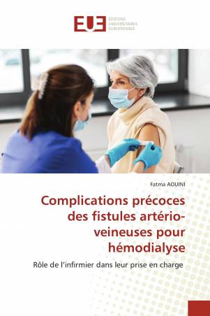 Complications précoces des fistules artério-veineuses pour hémodialyse