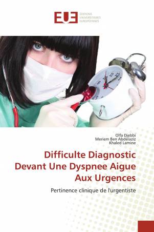 Difficulte Diagnostic Devant Une Dyspnee Aigue Aux Urgences