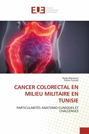 CANCER COLORECTAL EN MILIEU MILITAIRE EN TUNISIE