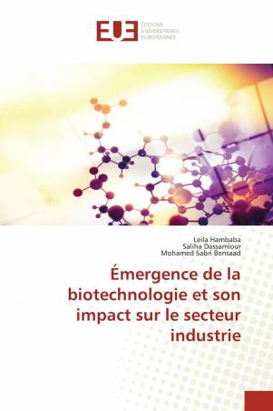 Émergence de la biotechnologie et son impact sur le secteur industrie