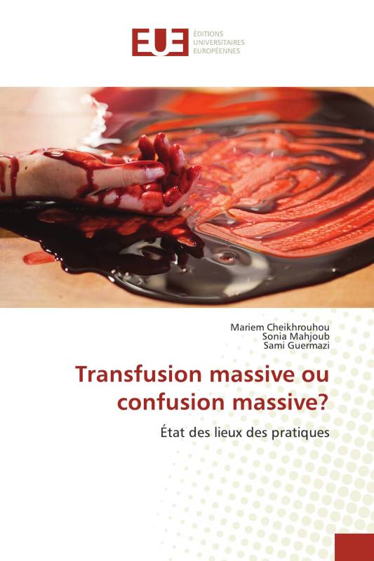 Transfusion massive ou confusion massive?