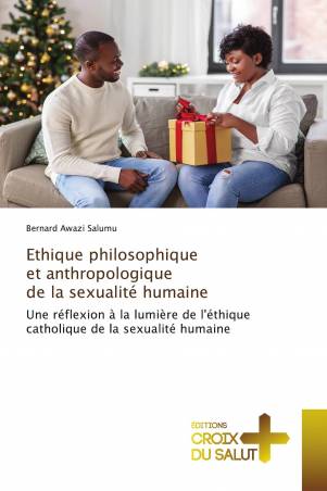 Ethique philosophique et anthropologique de la sexualité humaine