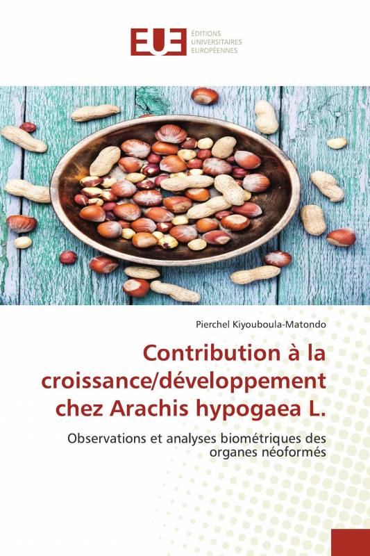 Contribution à la croissance/développement chez Arachis hypogaea L.