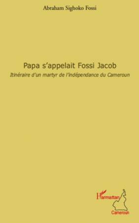 Papa s&#039;appelait Fossi Jacob