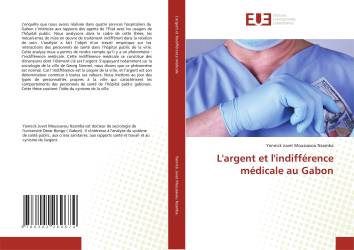 L'argent et l'indifférence médicale au Gabon