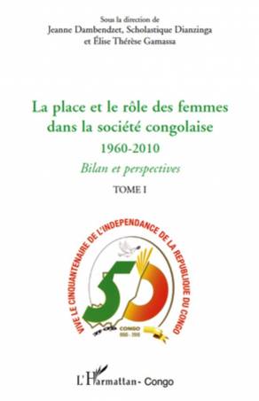 La place et le rôle des femmes dans la société congolaise (Tome I)