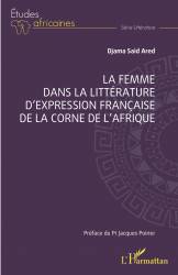 La femme dans la littérature d'expression française de la Corne de l'Afrique