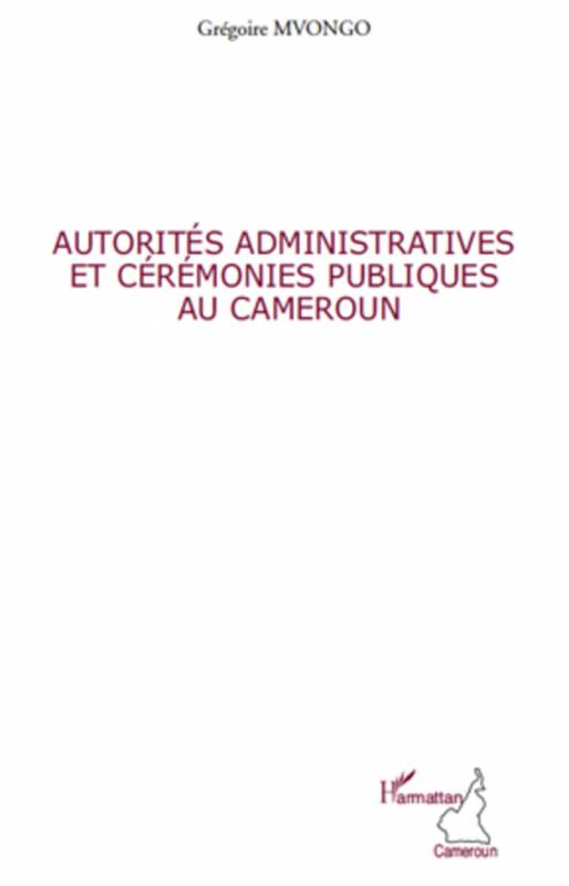 Autorités administratives et cérémonies publiques au Cameroun