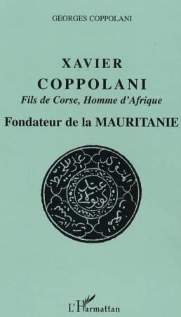 Xavier Coppolani Fils de Corse, Homme d'Afrique