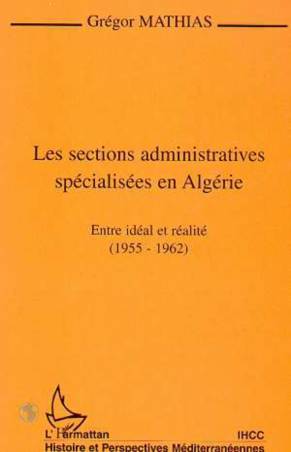 LES SECTIONS ADMINISTRATIVES SPÉCIALISÉES EN ALGÉRIE