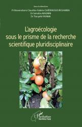 L'agroécologie sous le prisme de la recherche scientifique pluridisciplinaire