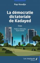 La démocratie dictatoriale de Kayaded