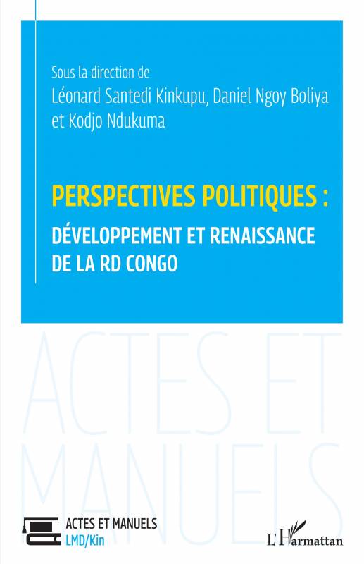Perspectives politiques : développement et renaissance de la RD Congo