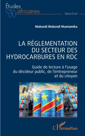 La réglementation du secteur des hydrocarbures en RDC