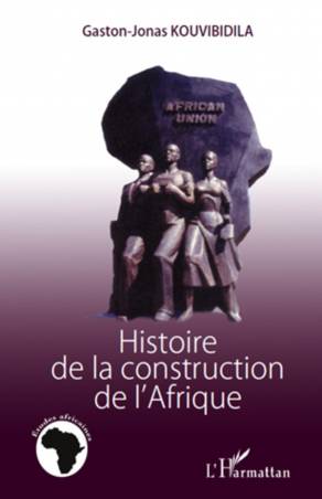 Histoire de la construction de l&#039;Afrique