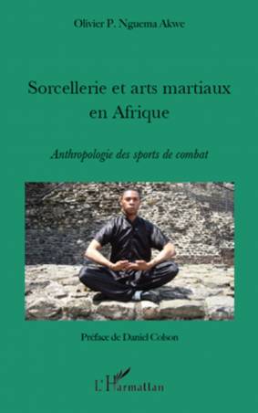Sorcellerie et arts martiaux en Afrique
