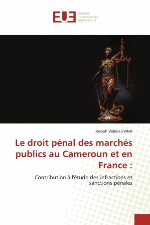 Le droit pénal des marchés publics au Cameroun et en France :