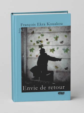 Envie de retour François Ekra Kouakou