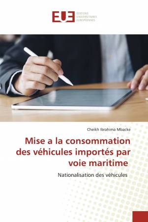 Mise a la consommation des véhicules importés par voie maritime