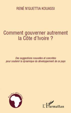 Comment gouverner autrement la Côte d&#039;Ivoire ?