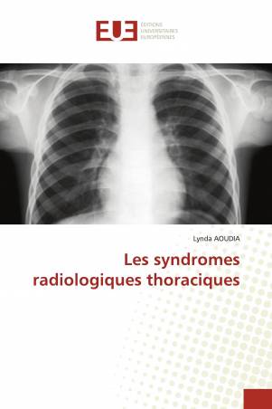 Les syndromes radiologiques thoraciques