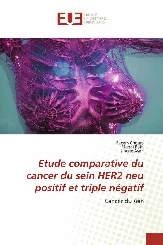 Etude comparative du cancer du sein HER2 neu positif et triple négatif