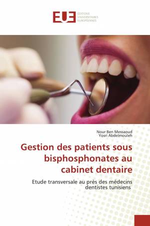 Gestion des patients sous bisphosphonates au cabinet dentaire