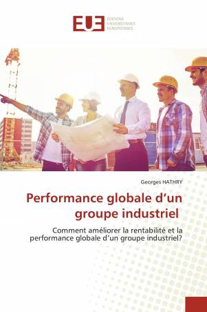 Performance globale d’un groupe industriel