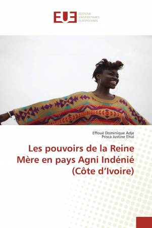 Les pouvoirs de la Reine Mère en pays Agni Indénié (Côte d’Ivoire)