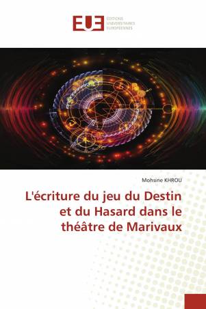 L'écriture du jeu du Destin et du Hasard dans le théâtre de Marivaux