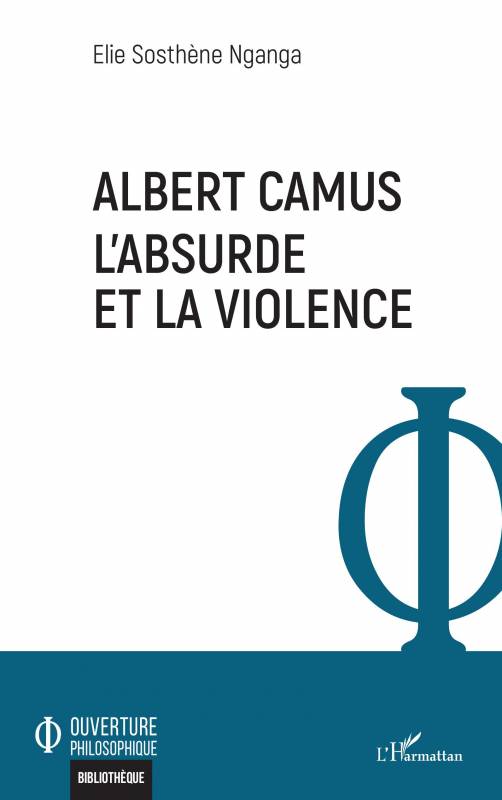 Albert Camus. L'absurde et la violence