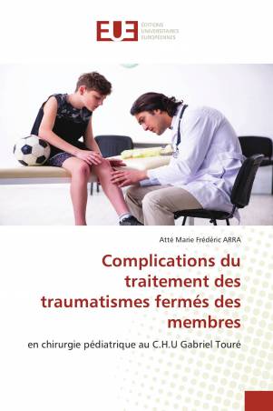 Complications du traitement des traumatismes fermés des membres