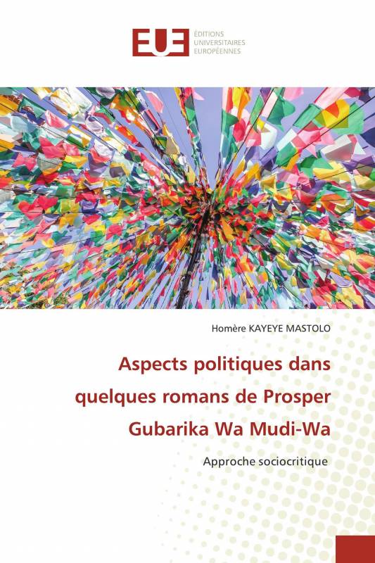 Aspects politiques dans quelques romans de Prosper Gubarika Wa Mudi-Wa