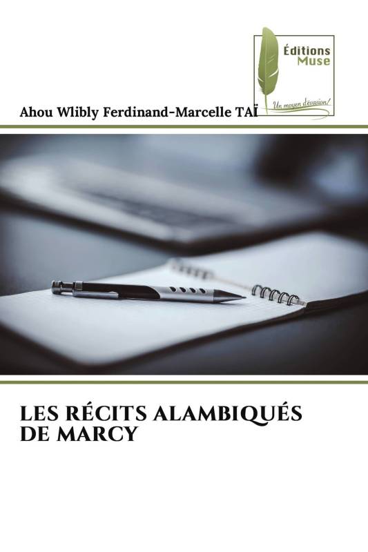 LES RÉCITS ALAMBIQUÉS DE MARCY