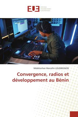 Convergence, radios et développement au Bénin