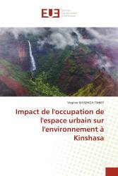 Impact de l'occupation de l'espace urbain sur l'environnement à Kinshasa
