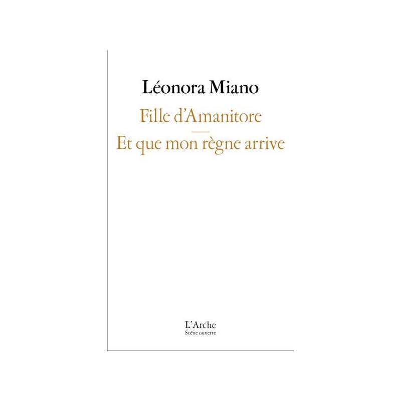 Léonora Miano | Fille d'Amanitore. Et que mon règne arrive